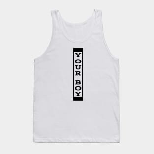 Your boy Tank Top